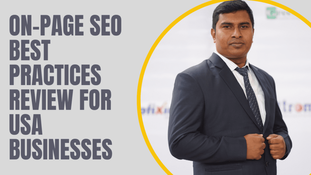 Top On-Page SEO Best Practices Review for USA Businesses 1 On-page SEO best practices for USA businesses website optimization strategy